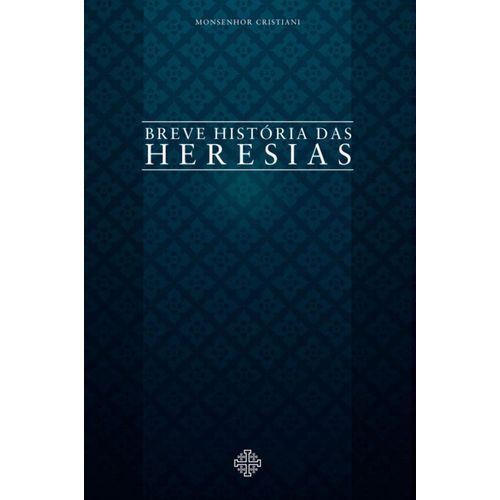 breve-historia-das-heresias