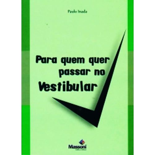 para quem quer passar no vestibular