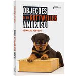 objeções de um rottweiler amoroso objeções de um rottweiler amoroso