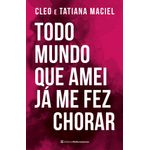 todo-mundo-que-amei-ja-me-fez-chorar