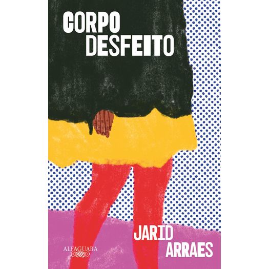 corpo desfeito corpo desfeito