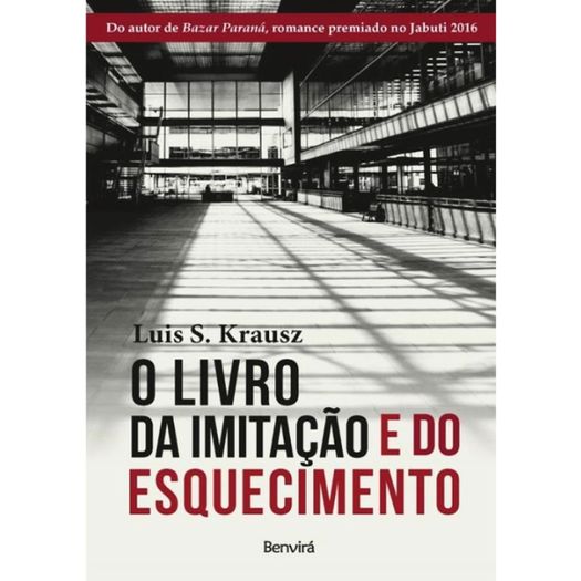 o-livro-da-imitacao-e-do-esquecimento o-livro-da-imitacao-e-do-esquecimento