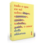 tudo o que eu sei sobre o amor tudo o que eu sei sobre o amor