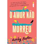 o-amor-nao-morreu o-amor-nao-morreu
