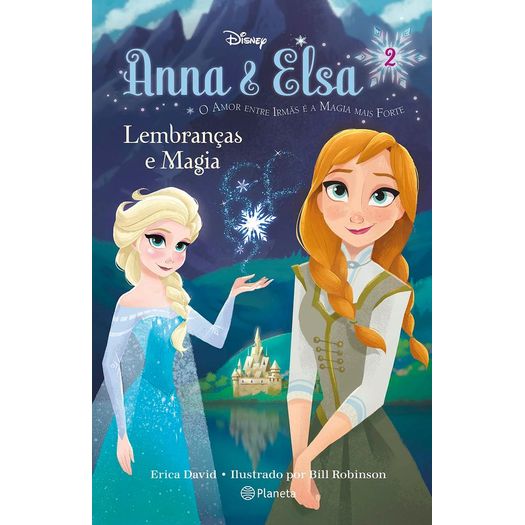 anna e elsa: lembranças e magia anna e elsa: lembranças e magia