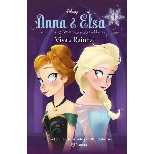 anna e elsa: viva à rainha!
