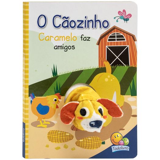 dedinhos fantoche - o cãozinho caramelo faz amigos dedinhos fantoche - o cãozinho caramelo faz amigos