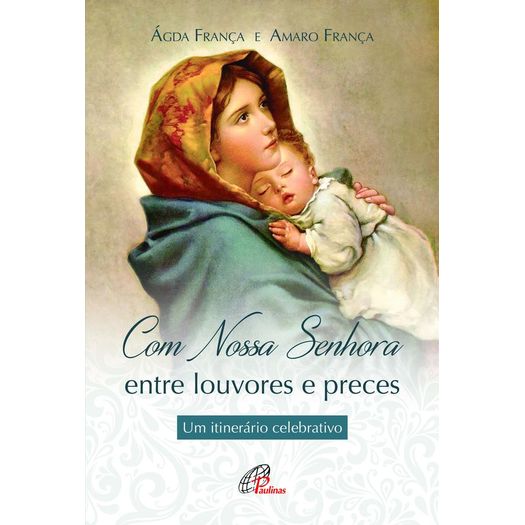 com-nossa-senhora---entre-louvores-e-preces com-nossa-senhora---entre-louvores-e-preces