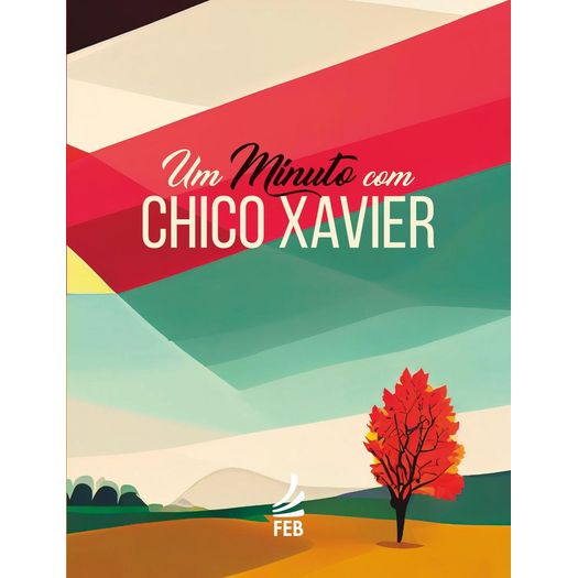 um-minuto-com-chico-xavier um-minuto-com-chico-xavier