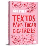 textos para tocar cicatrizes textos para tocar cicatrizes