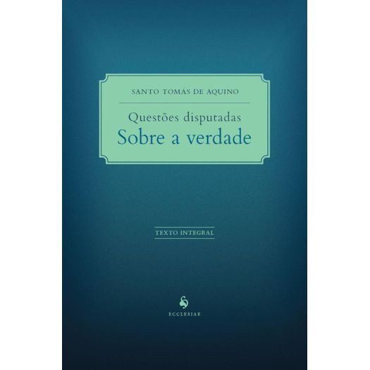 questões disputadas sobre a verdade questões disputadas sobre a verdade