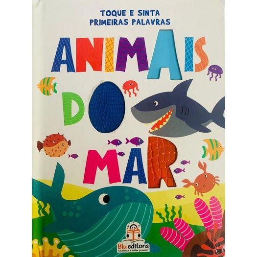 toque e sinta primeiras palavras: animais do mar toque e sinta primeiras palavras: animais do mar
