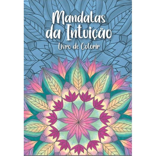 Livro De Colorir - Mandalas Da Intuição - Livrarias Curitiba