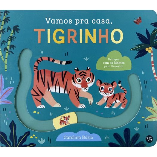 vamos pra casa, tigrinho vamos pra casa, tigrinho