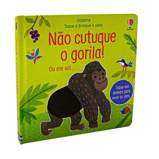 não cutuque o gorila - toque e brinque e sons não cutuque o gorila - toque e brinque e sons