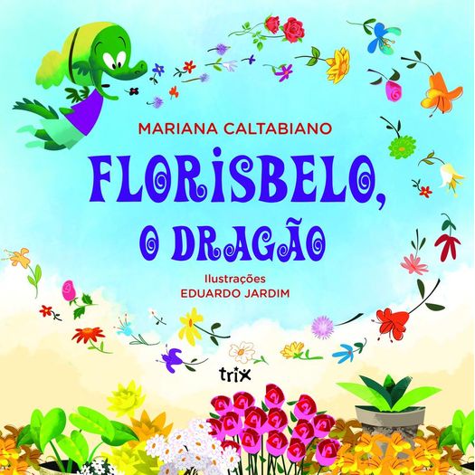florisbelo, o dragão