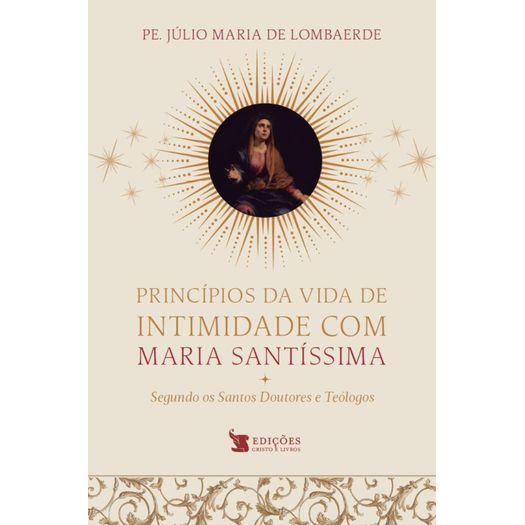 princípios da vida de intimidade com maria santíssima princípios da vida de intimidade com maria santíssima
