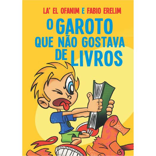 o garoto que não gostava de livros o garoto que não gostava de livros