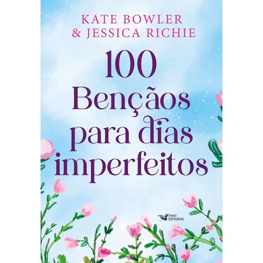 100 bênçãos para dias imperfeitos 100 bênçãos para dias imperfeitos