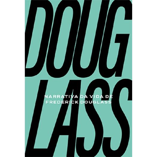 narrativa-da-vida-de-frederich-douglass narrativa-da-vida-de-frederich-douglass