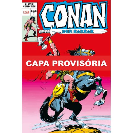 conan, o bárbaro: a era clássica vol. 7 (omnibus) conan, o bárbaro: a era clássica vol. 7 (omnibus)