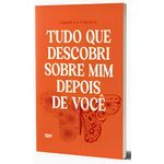 tudo-que-descobri-sobre-mim-depois-de-voce tudo-que-descobri-sobre-mim-depois-de-voce