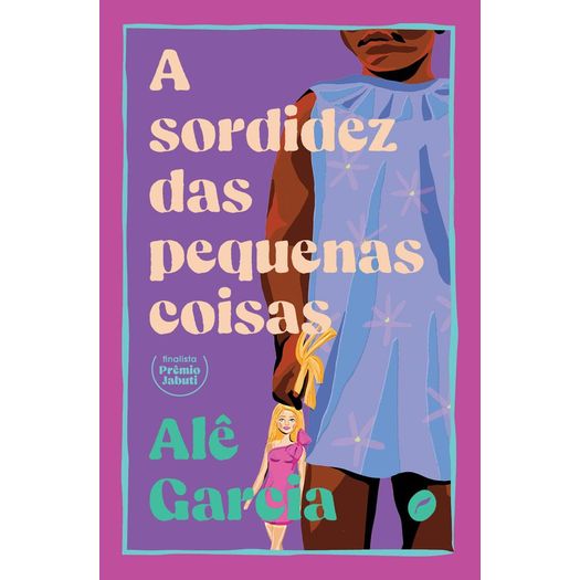 a sordidez das pequenas coisas a sordidez das pequenas coisas