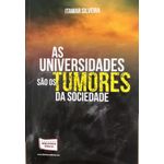 as universidades são os tumores da sociedade