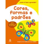 cores, formas e padrões - como é bom aprender! cores, formas e padrões - como é bom aprender!