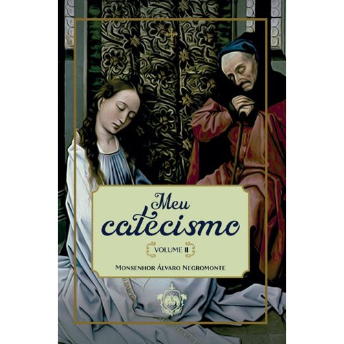 meu catecismo - volume ii