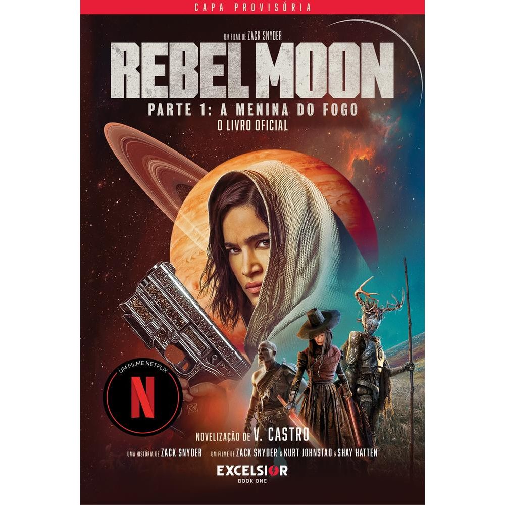 REBEL MOON - PARTE 1: A MENINA DO FOGO (2023 - Netflix)