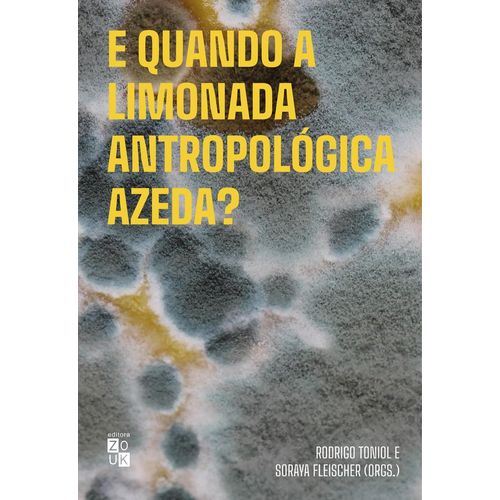 e-quando-a-limonada-antropologica-azeda-
