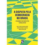 a-disputa-pela-democracia-no-brasil
