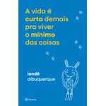 a vida é curta demais pra viver o mínimo das coisas a vida é curta demais pra viver o mínimo das coisas