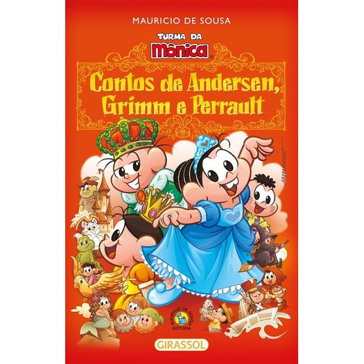 turma da mônica - contos de andersen, grimm e perrault turma da mônica - contos de andersen, grimm e perrault