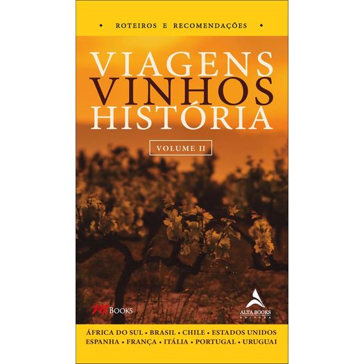 viagens, vinhos, história - volume ii
