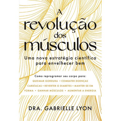 a revolução dos músculos