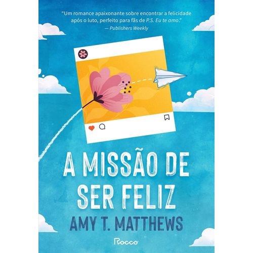 a missão de ser feliz