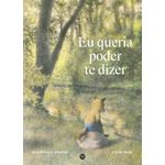 eu queria poder te dizer
