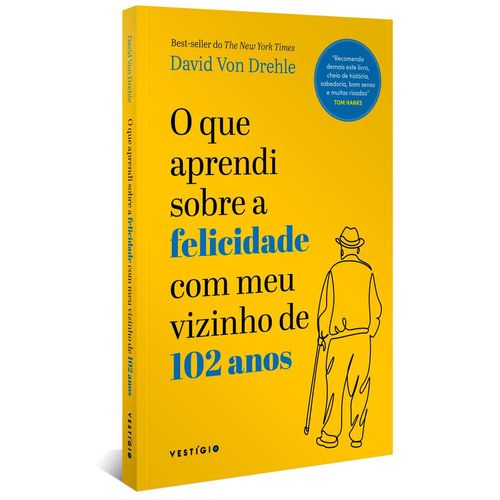 o que aprendi sobre a felicidade com meu vizinho de 102 anos