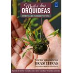 mestre das orquídeas - volume 17: micro-orquídeas brasileiras