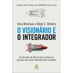 o visionário e o integrador o visionário e o integrador