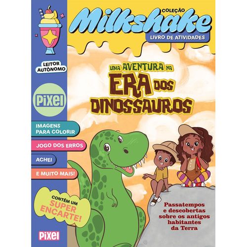 uma aventura na era dos dinossauros - coleção milkshake