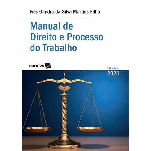 manual de direito e processo do trabalho - série idp