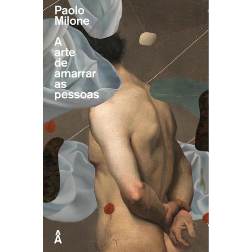 a arte de amarrar as pessoas