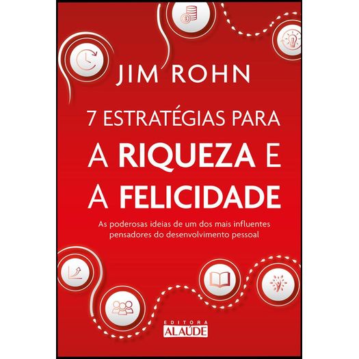 7 estratégias para a riqueza e a felicidade 7 estratégias para a riqueza e a felicidade