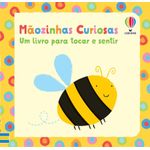 mãozinhas curiosas - um livro para tocar e sentir