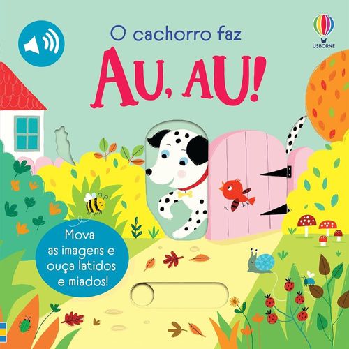 o cachorro faz au,au