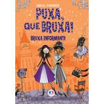 puxa, que bruxa - bruxa informante 5