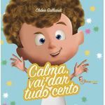 calma, vai dar tudo certo